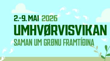 Umhvørvisvikan 2026 – Saman um grønu framtíðina