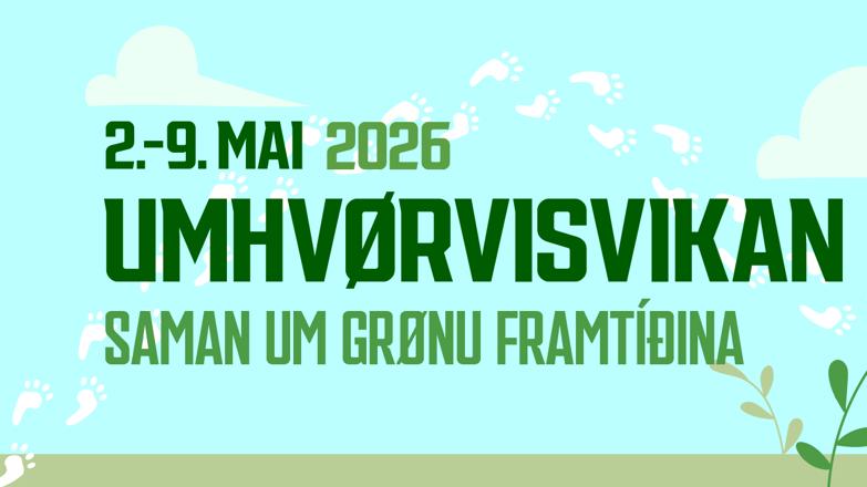 Umhvørvisvikan 2026 – Saman um grønu framtíðina